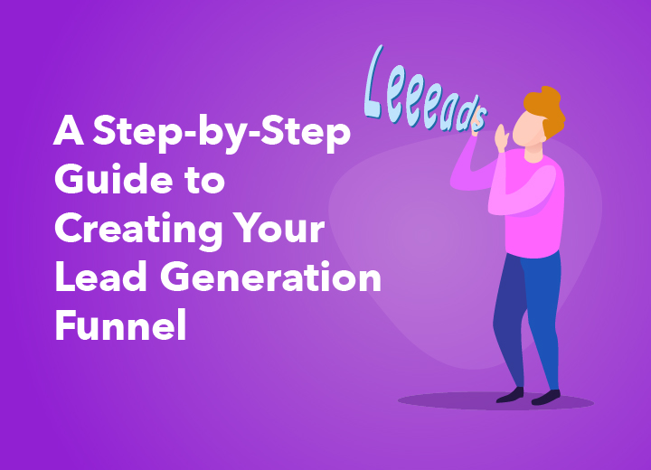 How to Create a Lead Generation Funnel